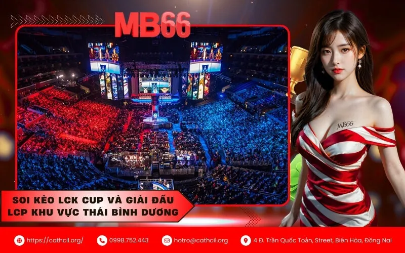 Soi kèo LCK Cup và giải đấu LCP khu vực Thái Bình Dương